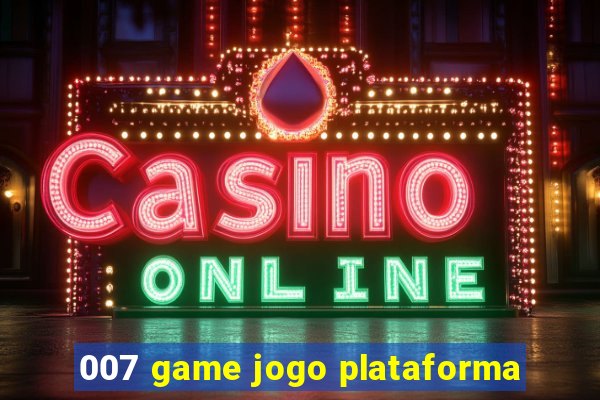 007 game jogo plataforma